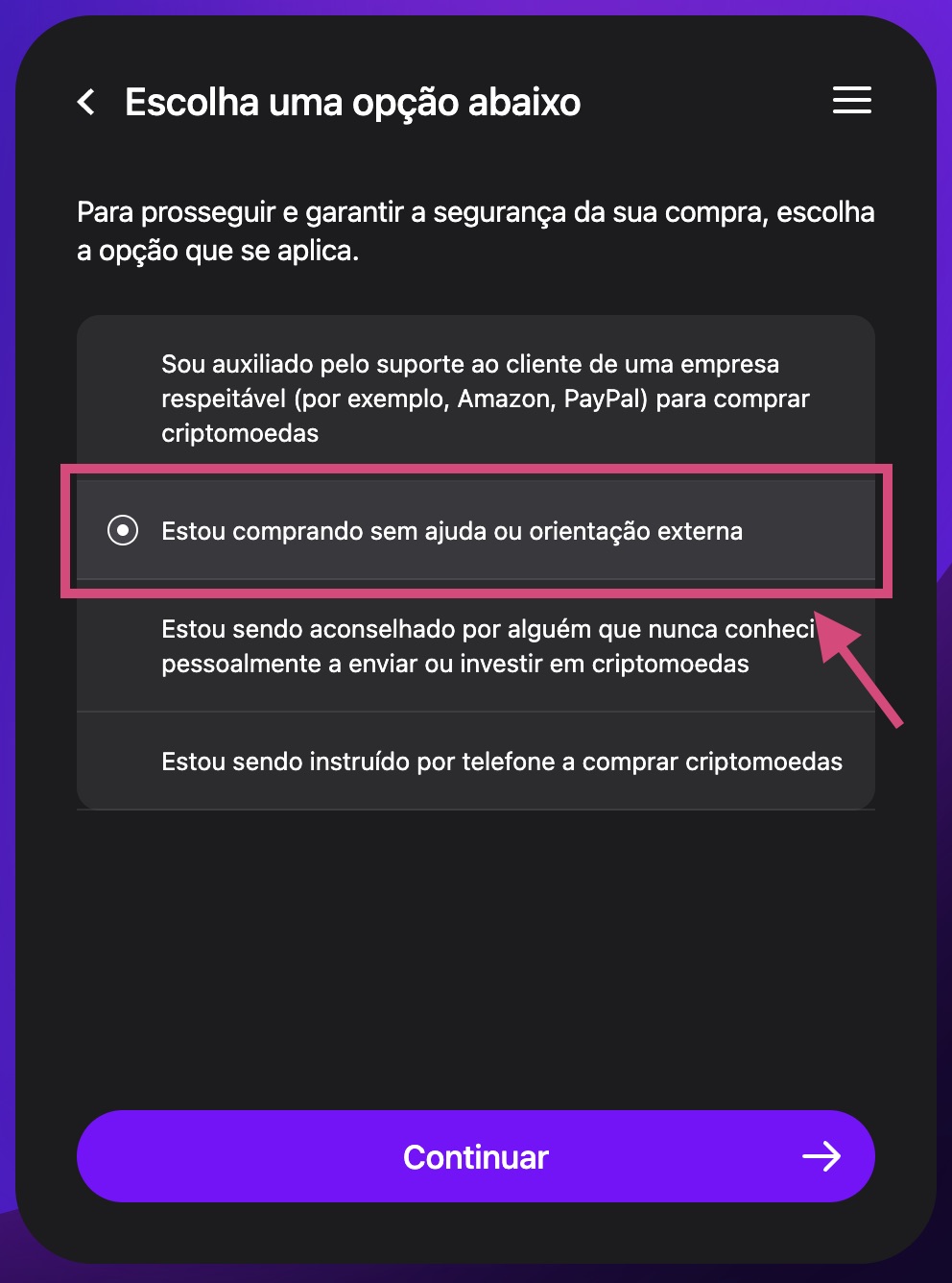 Selecione "Estou comprando sem ajuda ou orientação externa".